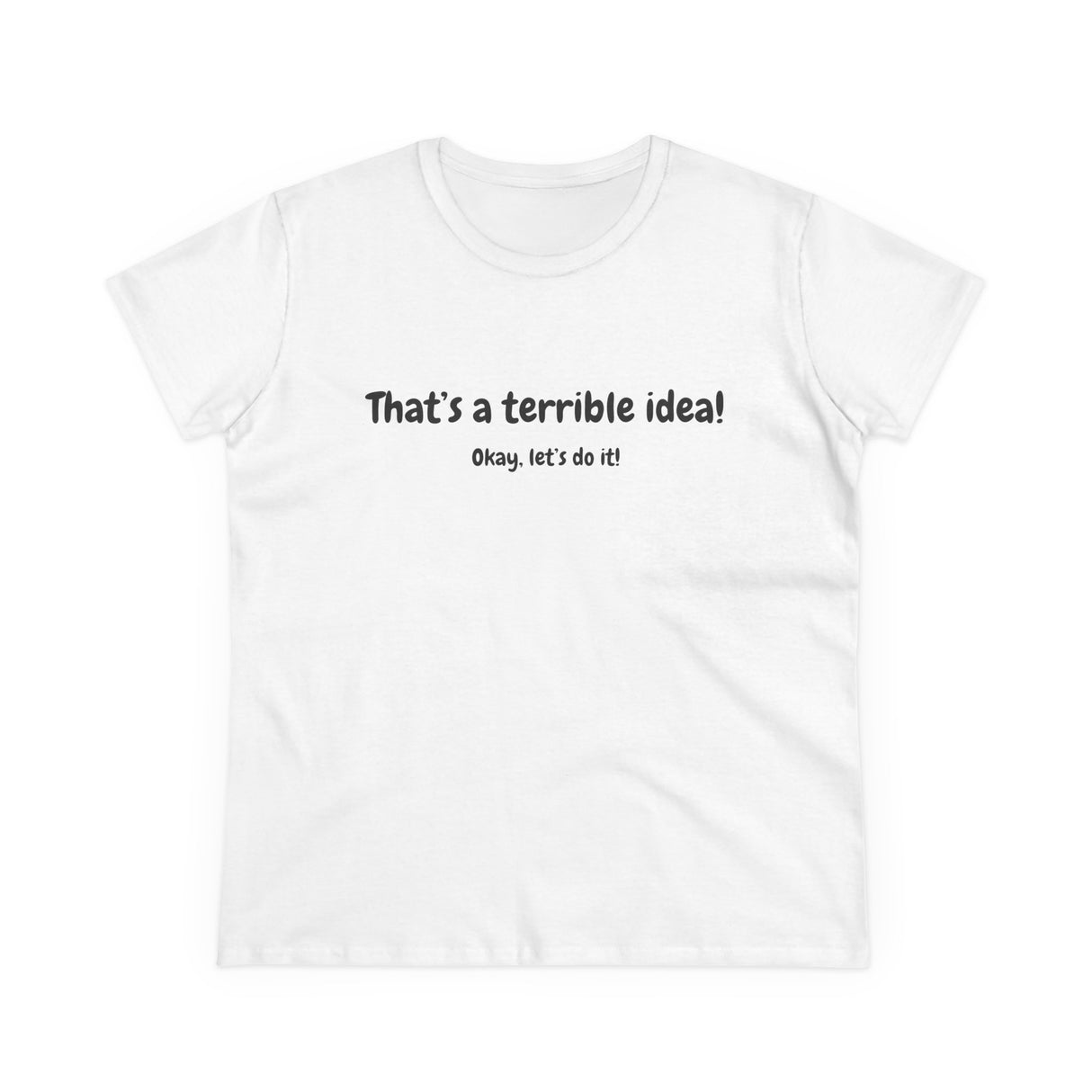 Terrible Idea